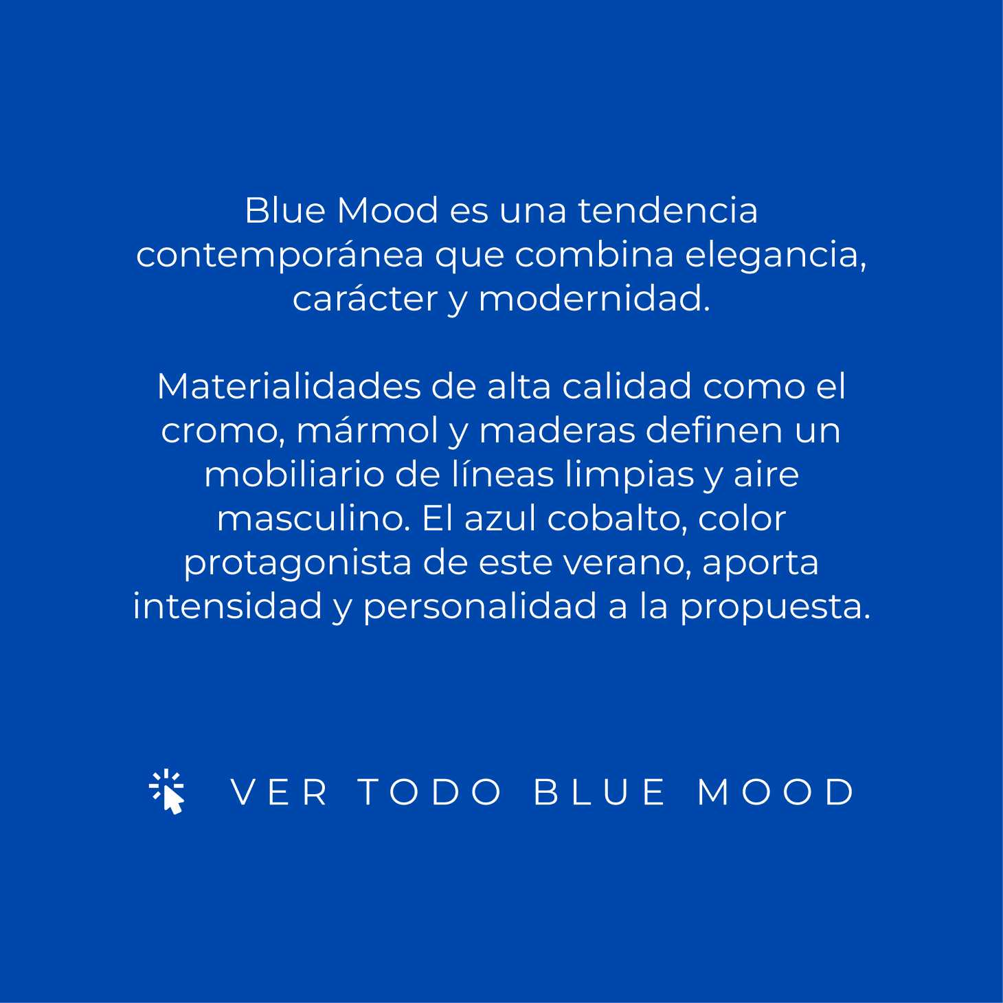 Blue Mood, ambiente 1